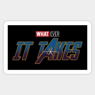 Whatever it takes Sticker